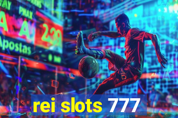 rei slots 777